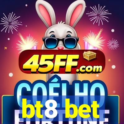 bt8 bet